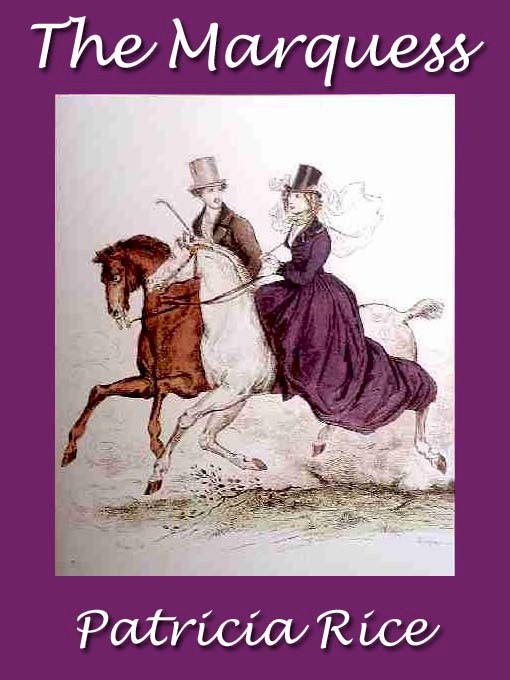 Title details for The Marquess by Patricia Rice - Available